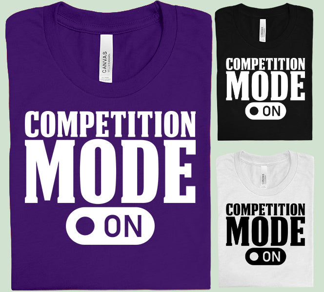Competition Mode On Graphic Tee
