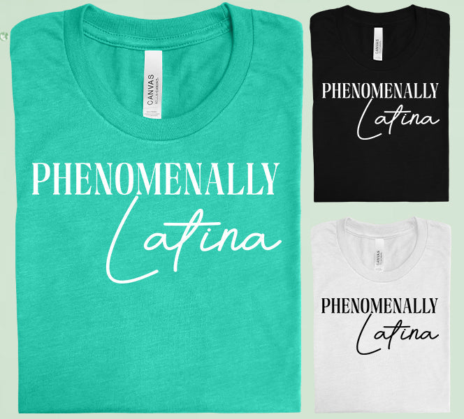 Phenomenally Latina Graphic Tee Graphic Tee