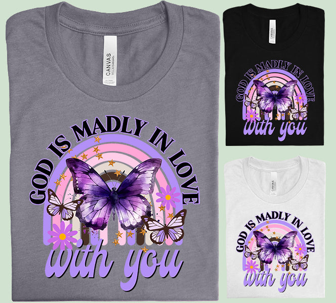 God is Madly in Love with You Graphic Tee