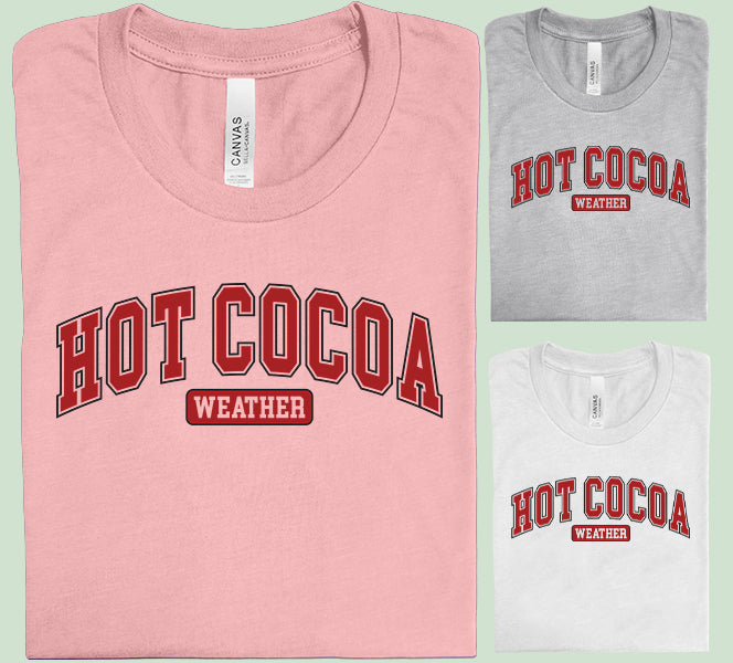 Hot Cocoa Weather Graphic Tee