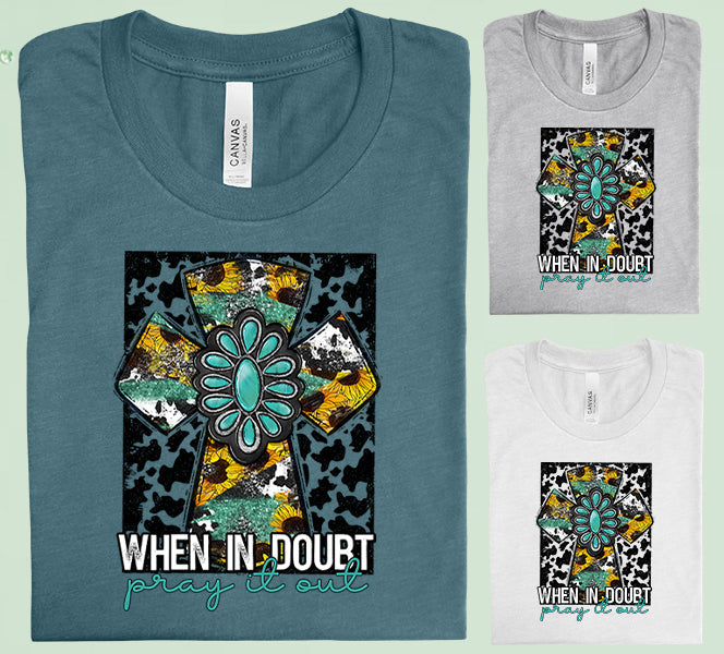 When In Doubt Pray It Out Graphic Tee Graphic Tee