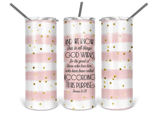 And We Know That In All Things 20 Oz Skinny Tumbler