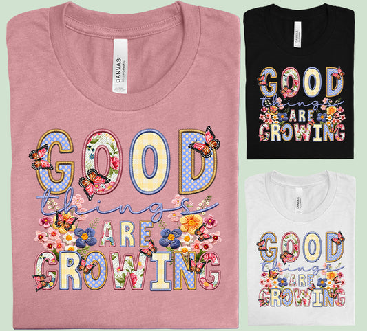 Good Things are Growing Graphic Tee
