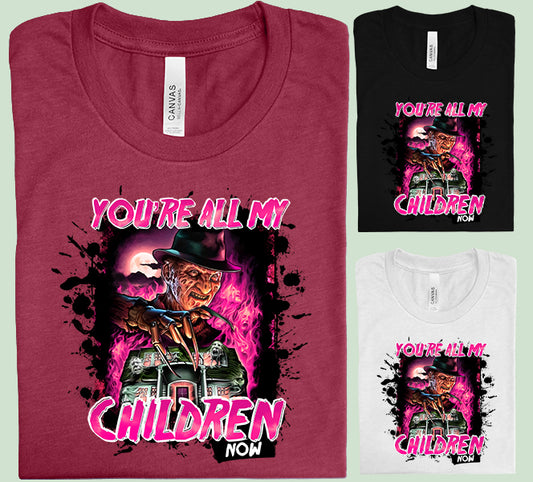 You're All My Children Now Graphic Tee