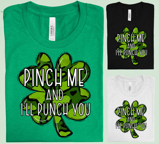 Pinch Me And Ill Punch You Graphic Tee Graphic Tee