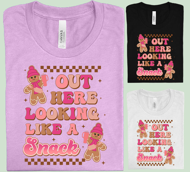 Out Here Lookin Like a Snack Graphic Tee