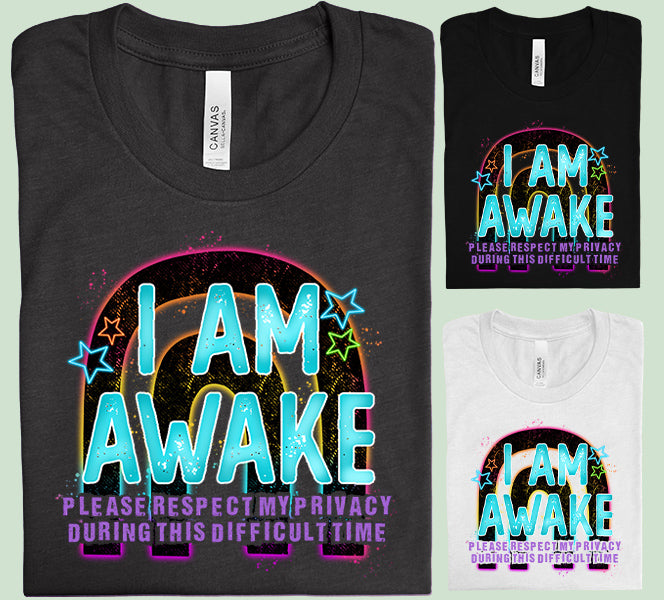 I Am Awake Graphic Tee