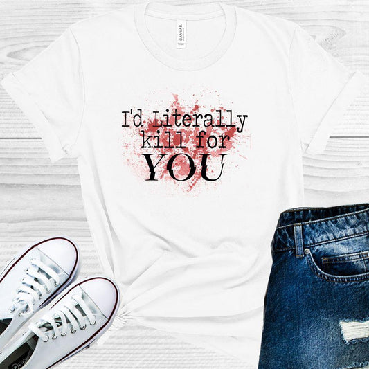 Id Literally Kill For You Joe Goldberg #you Graphic Tee Graphic Tee