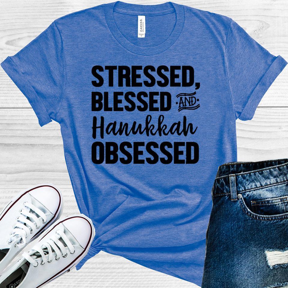Stressed Blessed & Hanukkah Obsessed Graphic Tee Graphic Tee