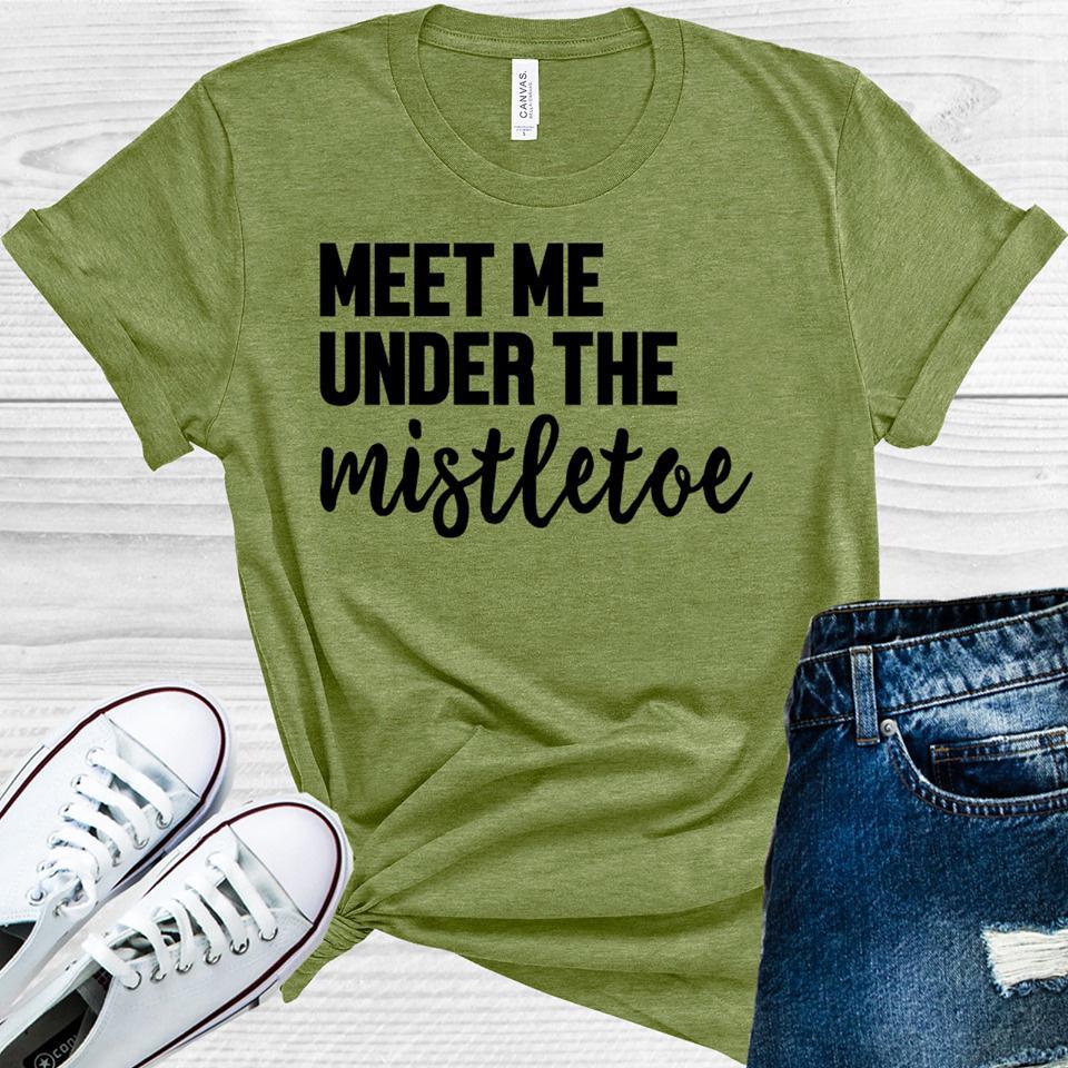Meet Me Under The Mistletoe Graphic Tee Graphic Tee