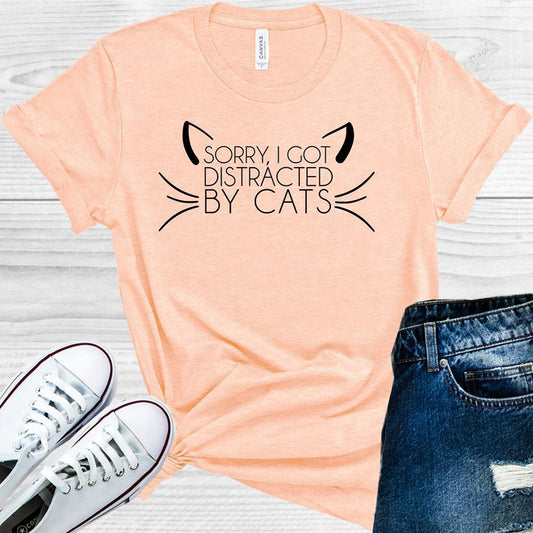 Sorry I Got Distracted By Cats Graphic Tee Graphic Tee
