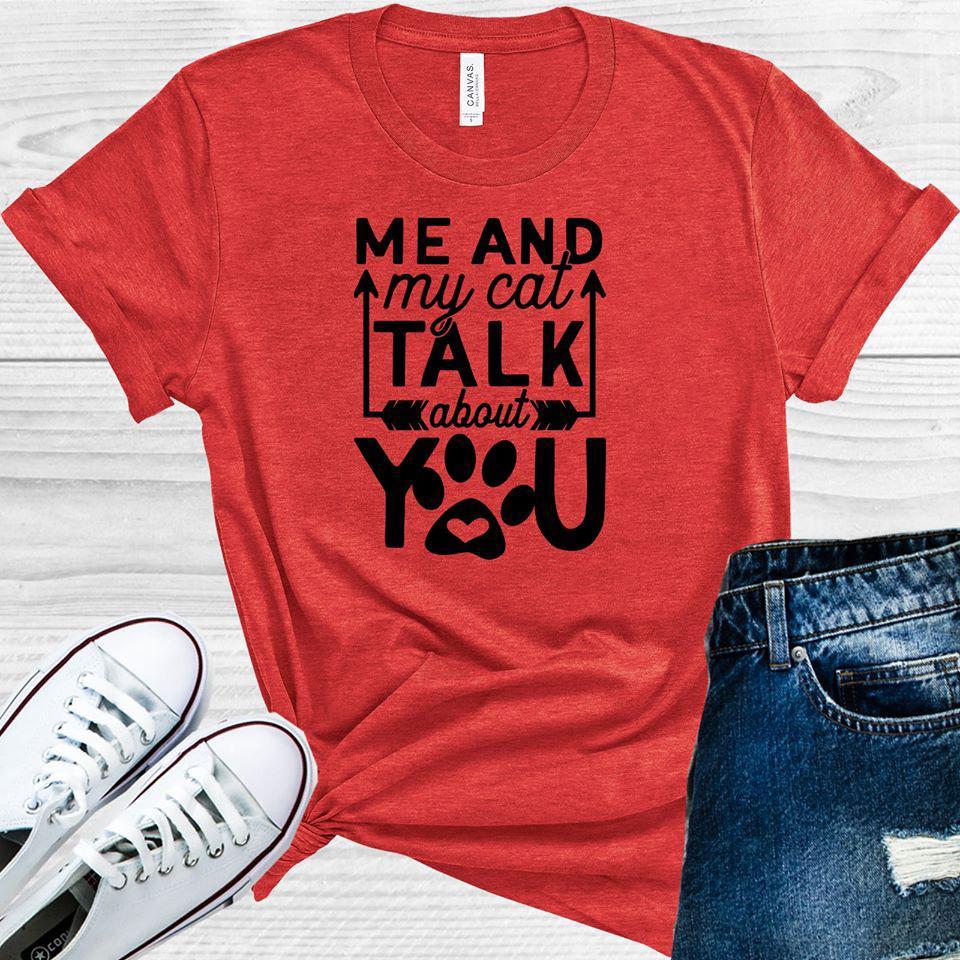 Me And My Cat Talk About You Graphic Tee Graphic Tee