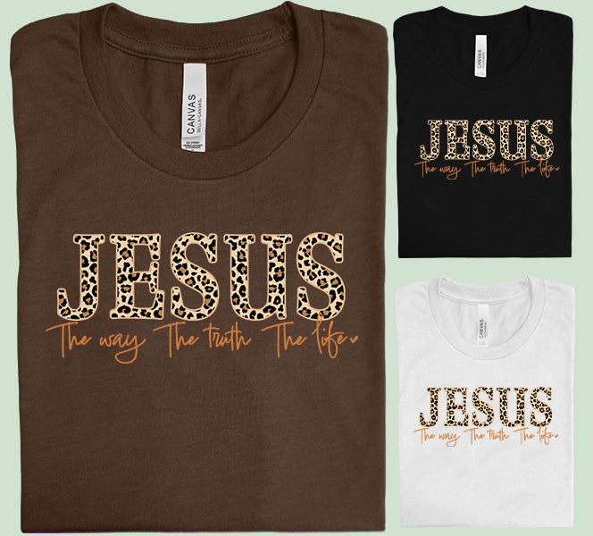 Jesus The Way The Truth The Life Graphic Tee