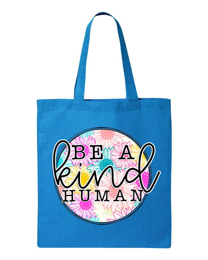 Be A Kind Human Tote Bag