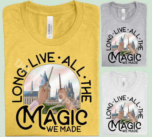 Long Live All the Magic We Made Graphic Tee