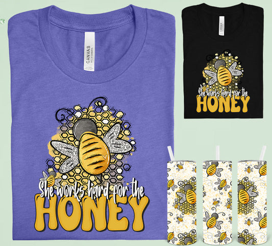 She Works Hard For The Honey Graphic Tee Graphic Tee