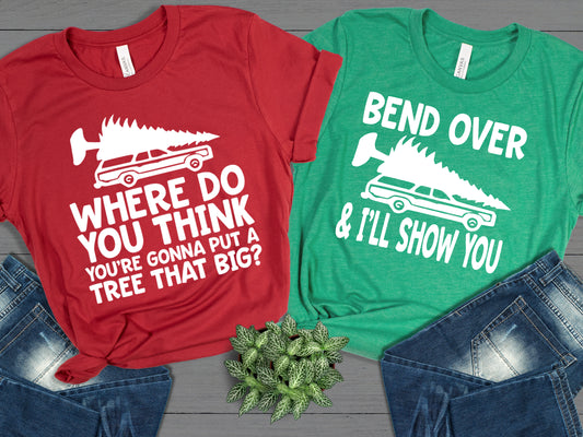 Where Do You Think You're Gonna Put a Tree That Big Graphic Tee