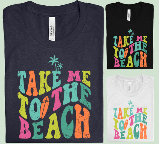 Take Me to the Beach Graphic Tee