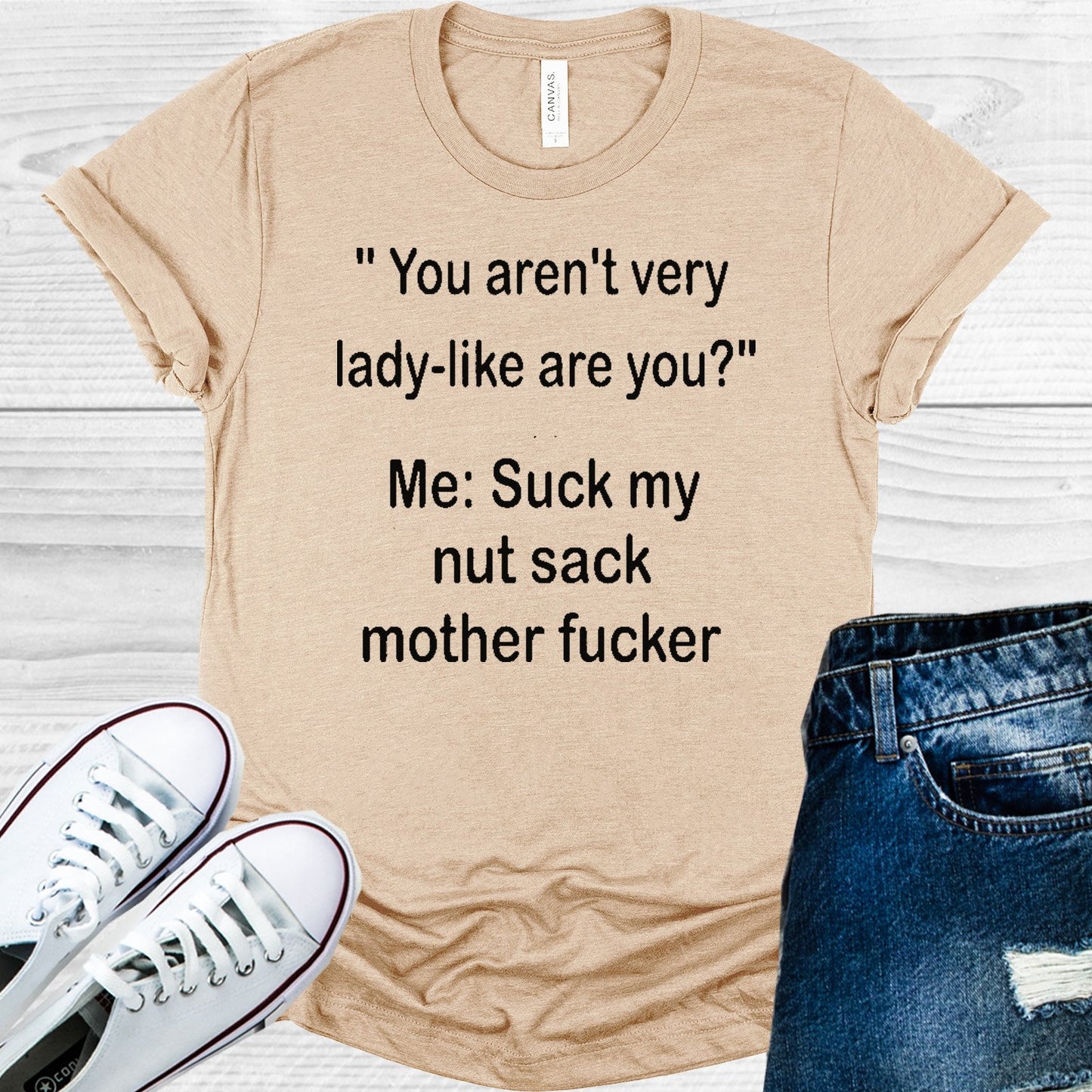 You Arent Very Lady Like Are Graphic Tee Graphic Tee