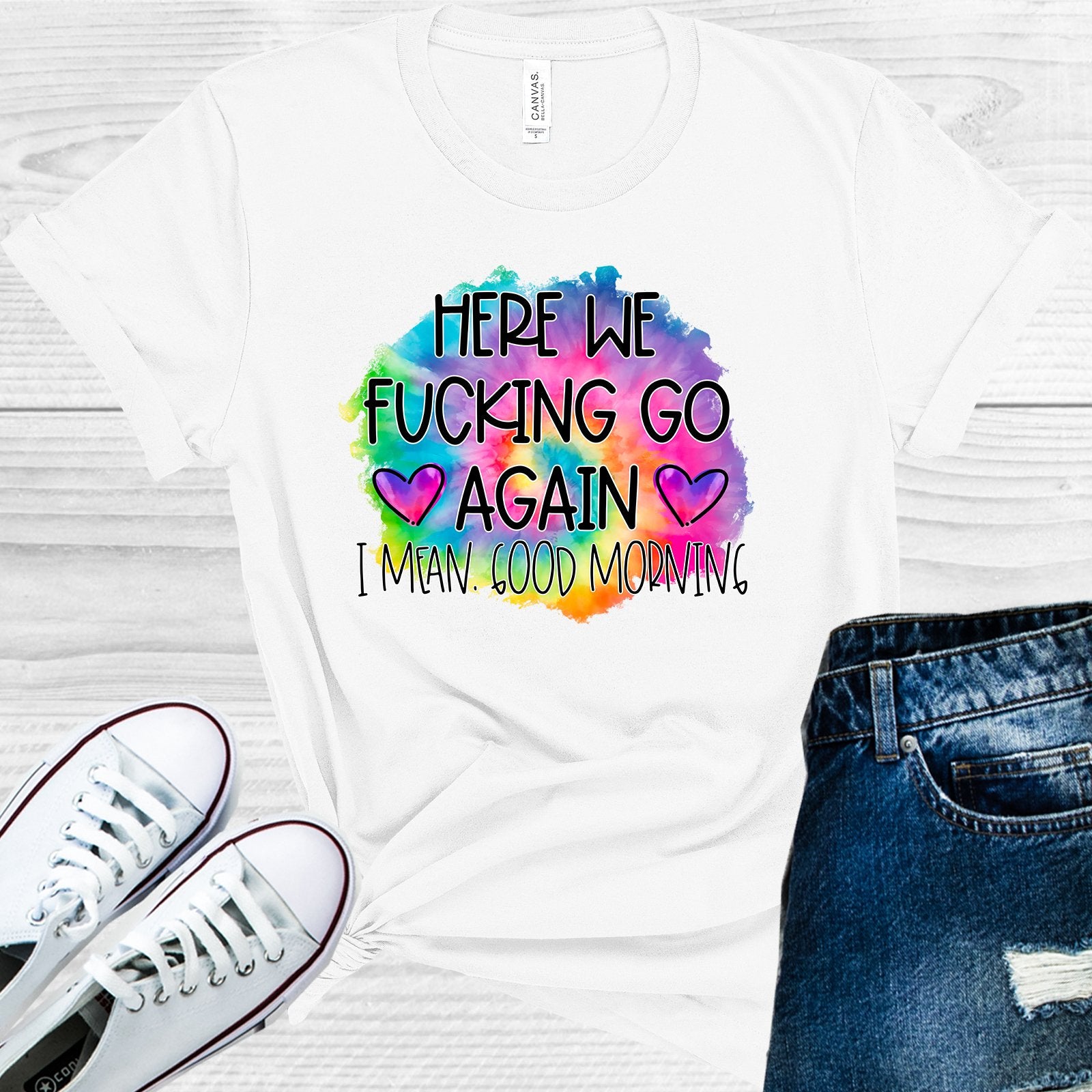 Here We F***ing Go Again Graphic Tee Graphic Tee