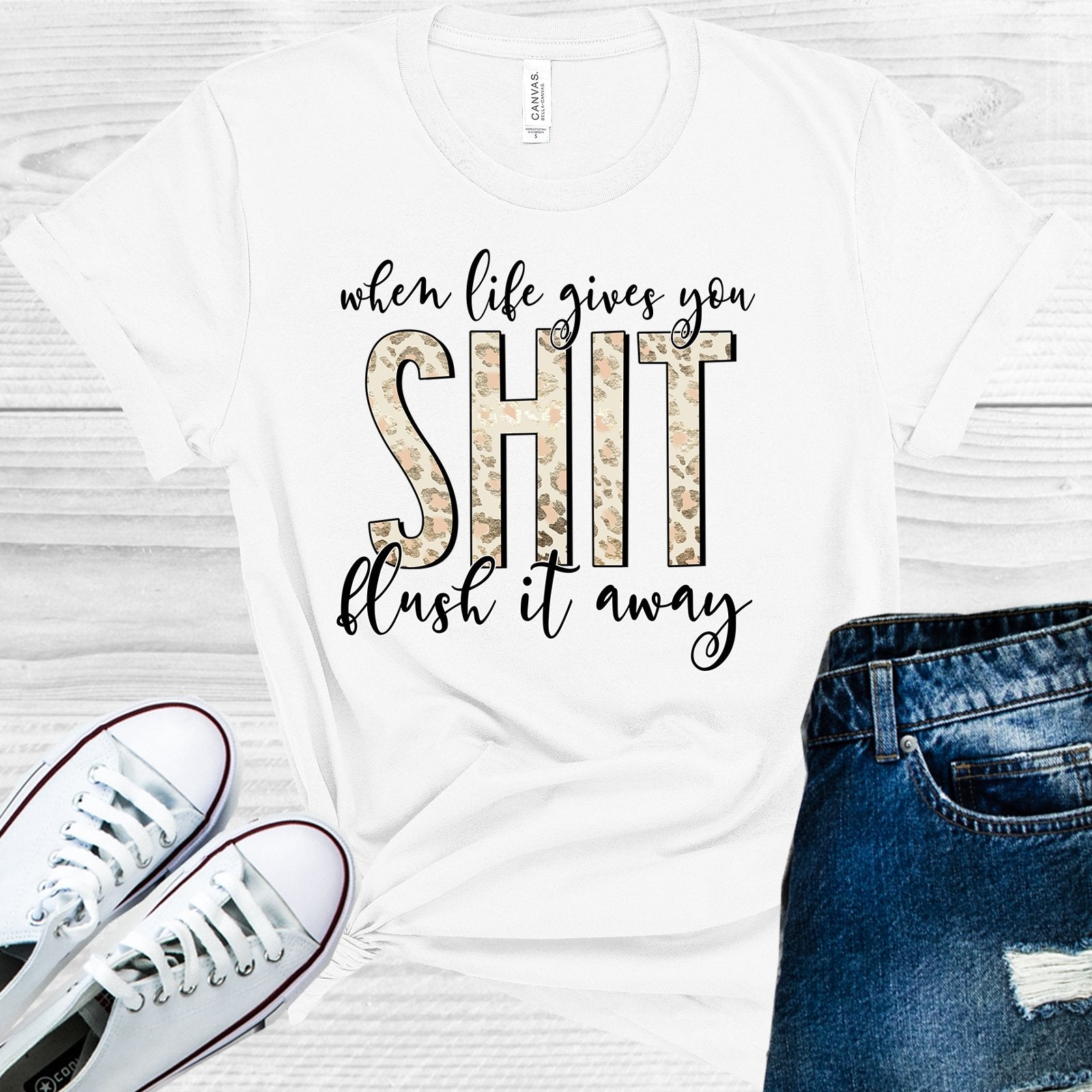 When Life Gives You Sh** Flush It Away Graphic Tee Graphic Tee