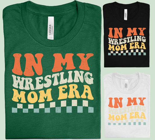 In My Wrestling Mom Era Graphic Tee