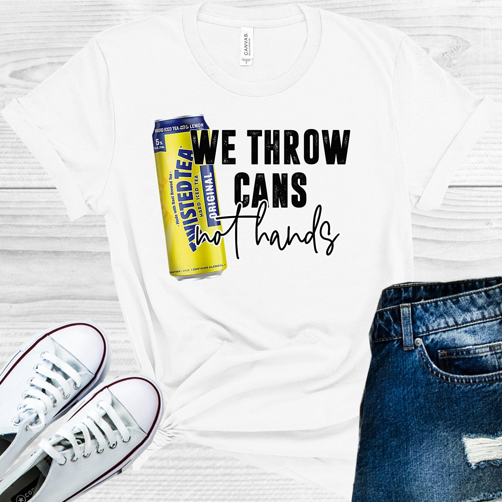 We Throw Cans Not Hands Graphic Tee Graphic Tee