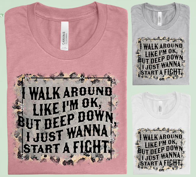 I Walk Around Like Im Ok Graphic Tee Graphic Tee
