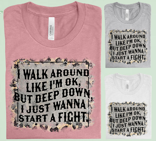 I Walk Around Like Im Ok Graphic Tee Graphic Tee