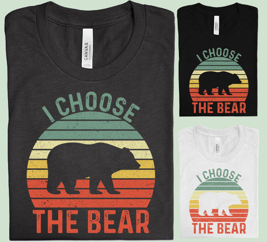 I Choose the Bear Graphic Tee