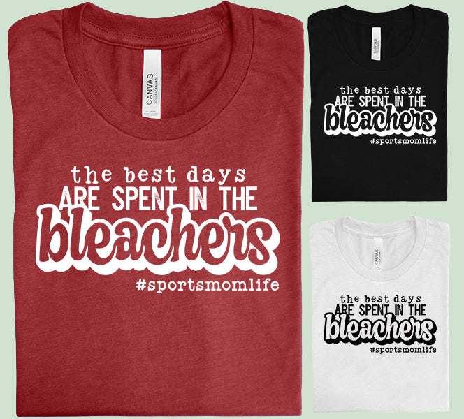 The Best Days are Spent in the Bleachers Graphic Tee