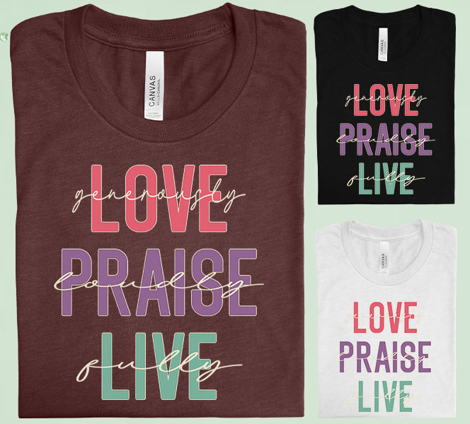 Love Praise Live Graphic Tee Graphic Tee