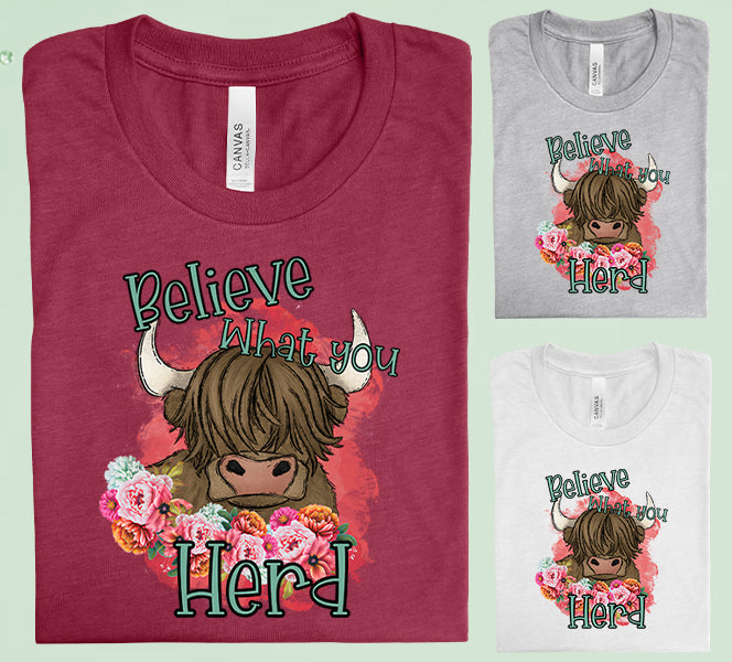 Believe What You Herd Graphic Tee Graphic Tee