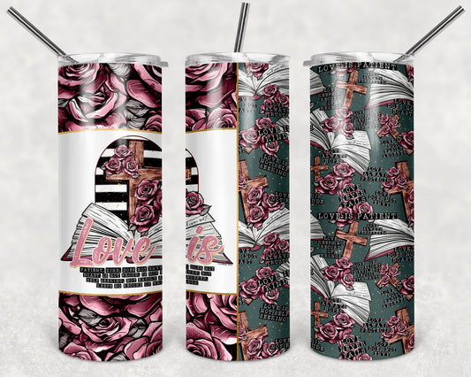 Love is 20 oz Skinny Tumbler