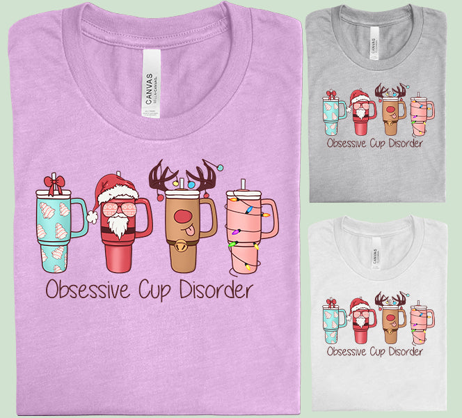 Obsessive Cup Disorder Graphic Tee