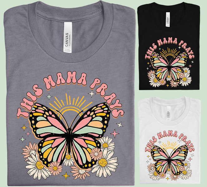 This Mama Prays Graphic Tee Graphic Tee