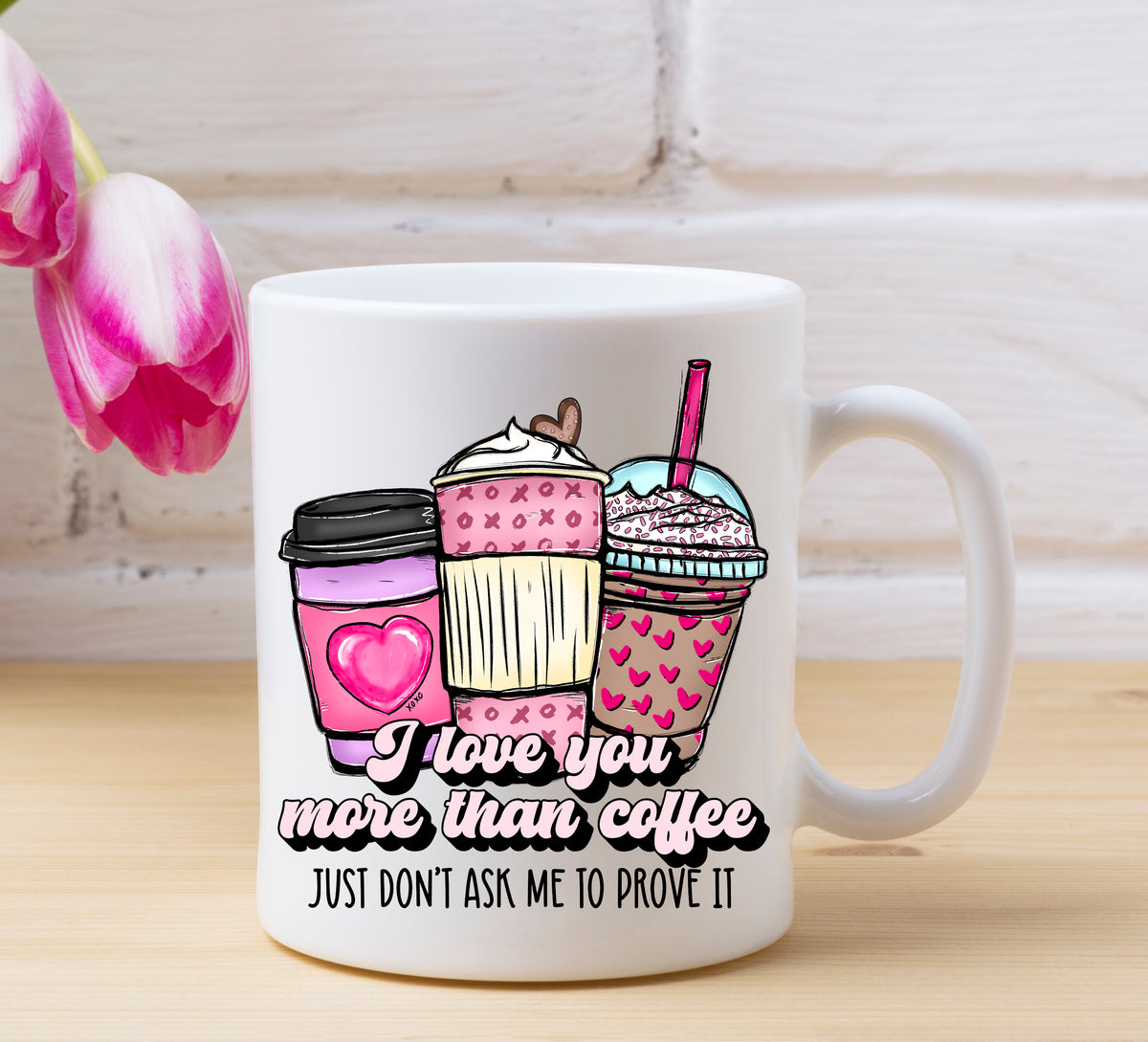 I Love You More Than Coffee Mug