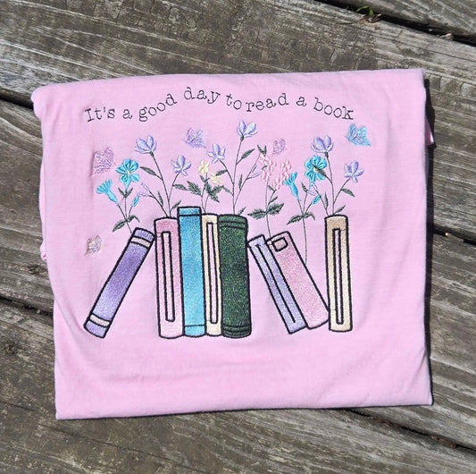 It's a Good Day to Read a Book Embroidered Shirt