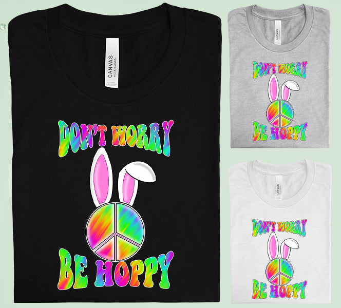 Dont Worry Be Hoppy Graphic Tee Graphic Tee