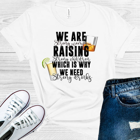 We Are Strong Women Raising Children Graphic Tee Graphic Tee