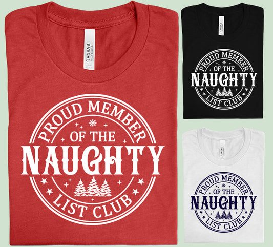 Proud Member of the Naughty List Club Graphic Tee