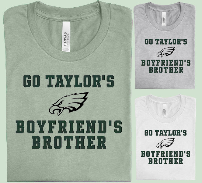 Go Taylor's Boyfriend's Brother Graphic Tee