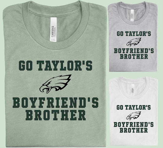 Go Taylor's Boyfriend's Brother Graphic Tee