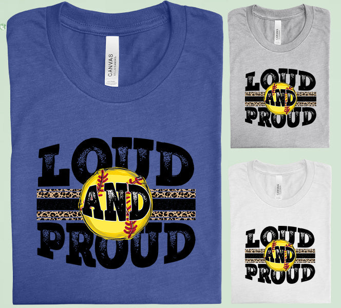 Loud And Proud Softball Graphic Tee Graphic Tee