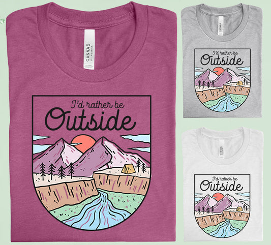 Id Rather Be Outside Graphic Tee Graphic Tee