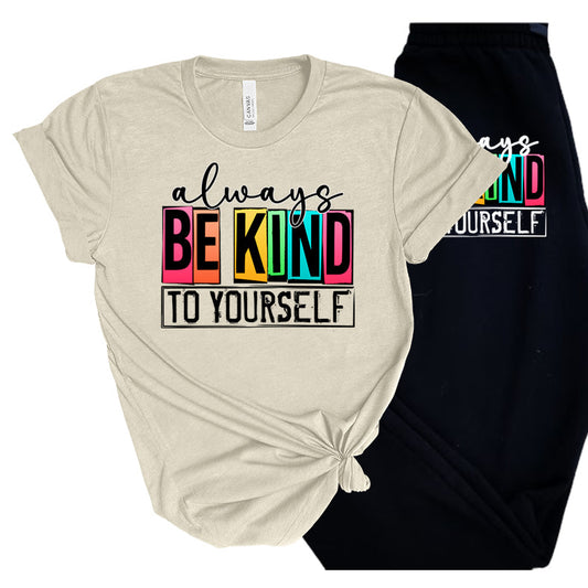Always Be Kind To Yourself Jogger
