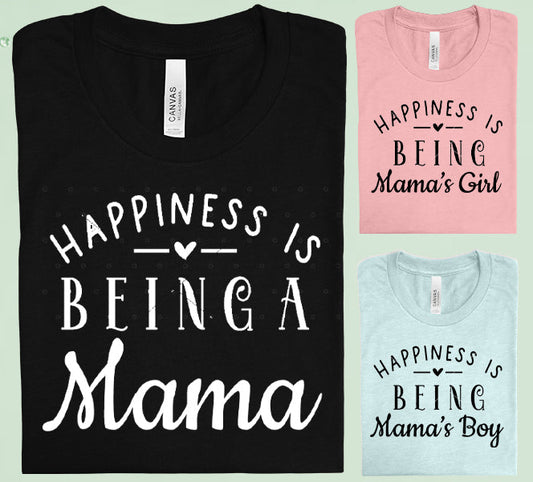 Happiness Is Being Mamas Girl Graphic Tee Graphic Tee