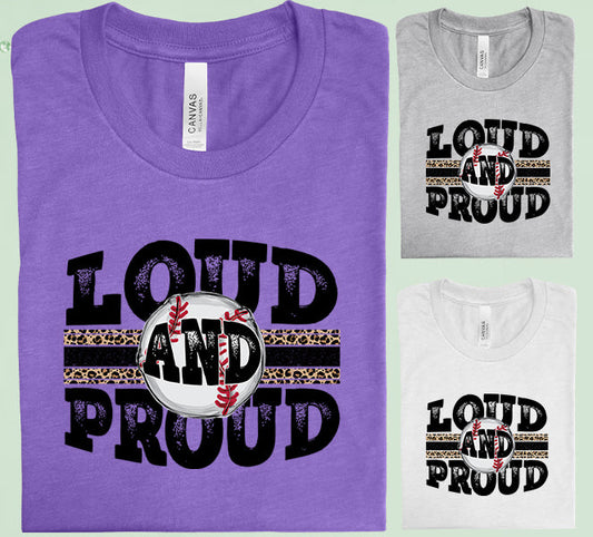 Loud And Proud Baseball Graphic Tee Graphic Tee