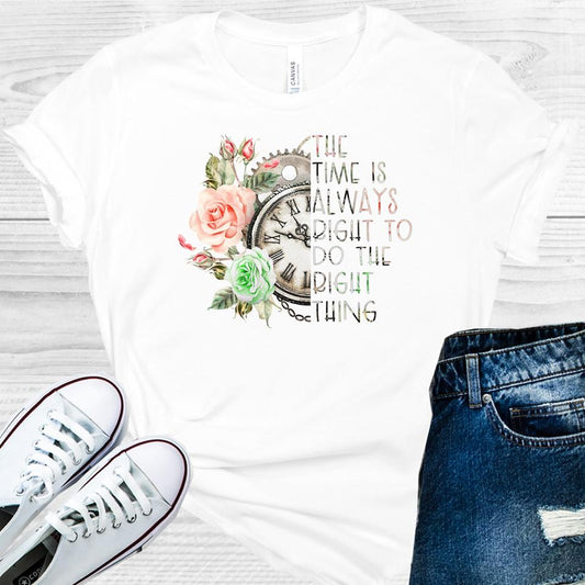 The Time Is Always Right To Do The Thing Graphic Tee Graphic Tee