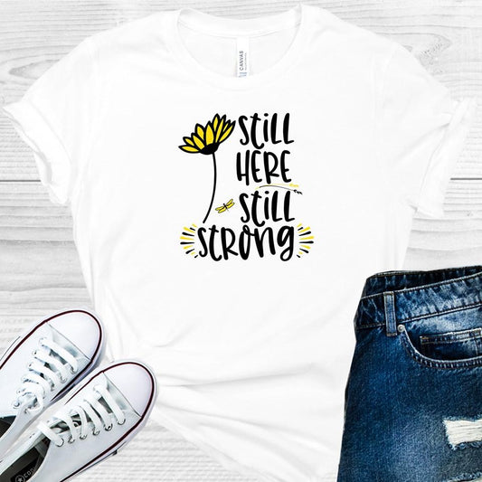 Still Here Strong Graphic Tee Graphic Tee